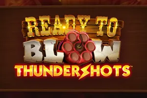Ready to Blow Thundershots - ATHENA777